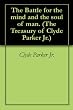 The Battle for the mind and the soul of man. (The Treasury of Clyde Parker Jr.)