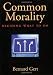 Common Morality: Deciding What to Do