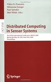 Distributed Computing in Sensor Systems: First IEEE International Conference, DCOSS 2005, Marina del Rey, CA, USA, June 30-July 1, 2005, Proceedings ... Networks and Telecommunications)