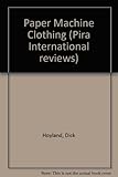Paper machine clothing