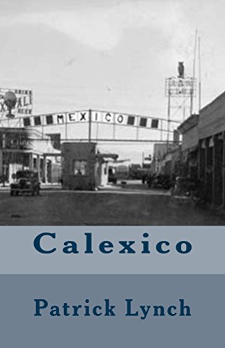 Calexico, by Patrick Lynch