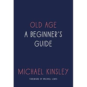 Old Age: A Beginner's Guide