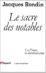 Le Sacre des notables : La France en...