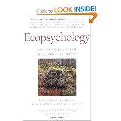 Ecopsychology: Restoring the Earth/Healing the Mind