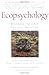 Ecopsychology: Restoring the Earth, Healing the Mind