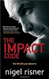 The Impact Code: Live the Life You Deserve
