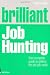Brilliant Job Hunting