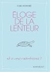 �loge de la lenteur : Et si nous rale...