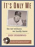 41aTPYJ1W4L. SL160  Its Only Me: The Ted Willimas We Hardly Knew John Underwood