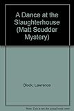 A dance at the slaughterhouse