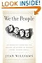 We the People: The Modern-Day Figures Who Have Reshaped and Affirmed the Founding Fathers' Vision of America by Juan Williams