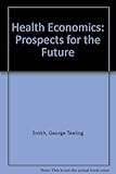 Health economics : prospects for the future