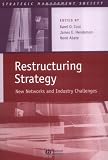 Restructuring Strategy: New Networks and Industry Challenges (Strategic Management Society)