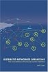 Distributed Networked Operations: The Foundations of Network Centric Warfare