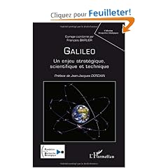Galileo : Un enjeu strat�gique, scientifique et technique