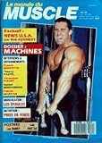 MONDE DU MUSCLE (LE) N&Acirc;&deg; 70 du 01-04-1988 NEW U.S.A. PAR BOB KENNEDY - MACHINES - F. BENFATTO - TH. PASTEL - V. FLEURY - D. BERNARDINO - P. MORVAN - LES EPAULES - PRISE DE POIDS - LEE HANEY - LUIS FREITAS - F. BENFATTO