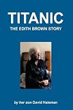 Titanic: The Edith Brown Story