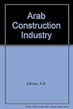 The Arab construction industry