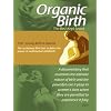Organic Birth: Birth is Natural