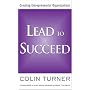 Lead to Succeed: Creating Entrepreneurial Organizations