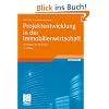 Projektentwicklung in der Immobilienwirtschaft: Grundlagen f�r die Praxis