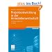 Projektentwicklung in der Immobilienwirtschaft: Grundlagen f�r die Praxis