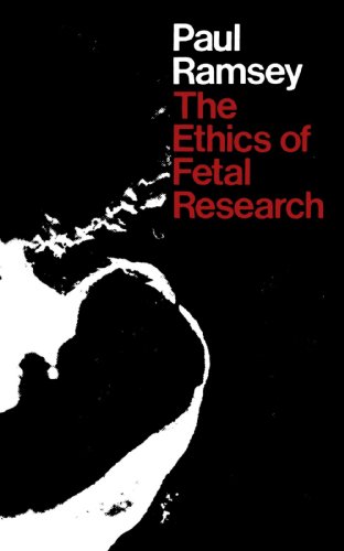 The Ethics of Fetal Research (Yale FastBack)