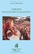 Ukraine : Une histoire en questions