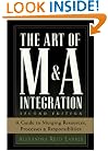The Art of M&A Integration 2nd Ed: A Guide to Merging Resources, Processes,and Responsibilties