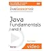 Java Fundamentals I and II (Video Training) (Pt. 1-2)