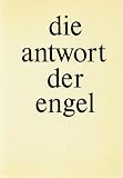 Die Antwort der Engel - Ein Dokument aus Ungarn - Lela Fischli