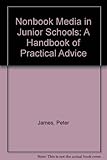 Non-book media in junior schools : a handbook of practical advice