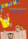 Janoschs Familienplaner 2009. Mit 5 Spalten zum Eintragen von Terminen