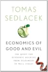 Economics of Good and Evil: The Quest...