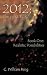 2012; The Next Y2k? Book One: The Realistic Possibilities by C. William King