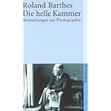 Die helle Kammer: Bemerkungen zur Photographie (suhrkamp taschenbuch)von "Roland Barthes"