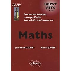 Math�matiques BCPST VETO 2e ann�e : exercices avec indications et corrig�s d�taill�s pour assimiler tout le programme