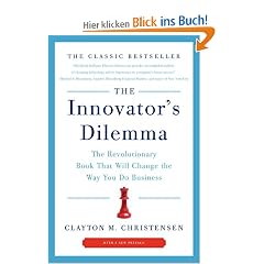 The Innovator's Dilemma: The Revolutionary Book That Will Change the Way You Do Business