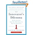The Innovator's Dilemma: The Revolutionary Book That Will Change the Way You Do Business