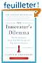 The Innovator's Dilemma: The Revolutionary Book That Will Change the Way You Do Business