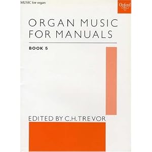 Buy Organ Music for Manuals Book 5 by C. H. Trevor