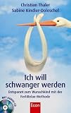 Produkt-Bild: Ich will schwanger werden: Entspannt zum Wunschkind mit der FertiRelax-Methode, inkl. Audio-CD