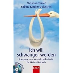 Ich will schwanger werden: Entspannt zum Wunschkind mit der FertiRelax-Methode, inkl. Audio-CD