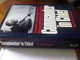 Commander in Chief: Franklin Delano Roosevelt, His Lieutenants, and Their War