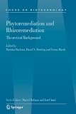 Phytoremediation and Rhizoremediation: Theoretical Background