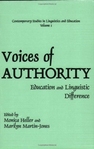 Voices of Authority: Education and Linguistic Difference (Contemporary Studies in Linguistics and Education, V. 1)