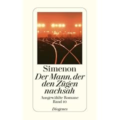 Der Mann, der den Z�gen nachsah: Ausgew�hlte Romane 10