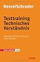 Testtraining Beruf & Karriere: Testtraining Technisches Verst�ndnis: Eignungs- und Einstellungstests sicher bestehen