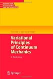 Variational Principles of Continuum Mechanics: II. Applications (Interaction of Mechanics and Mathematics)