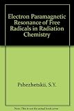 EPR of free radicals in radiation chemistry